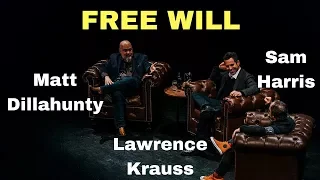 Sam Harris, Lawrence Krauss and Matt Dillahunty - Can we have pride without free will?