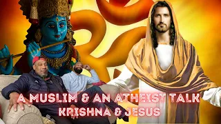A Muslim Dad & Atheist Son Reacts To: How Krishna & Jesus Christ Are Connected