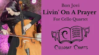 Bon Jovi: "Livin' On A Prayer" for 4 Cellos @Cellobat @CelloDoll @CelloKat  (Sheet Music Available)