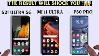 Galaxy S21 Ultra vs Xiaomi Mi 11 Ultra vs Huawei P50 Pro.