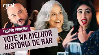 Troféu Porchat: Indicados a Melhor História de Bar | Que História É Essa, Porchat?