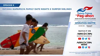 Mga Kuwento ng Operation Odette | Episode 6:Kapamilya Family Date Nights X Surfer Siblings (Siargao)