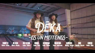 Dēka - Es un Meitenes (oficiālais video)