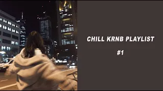 ✰ chill krnb playlist | #1