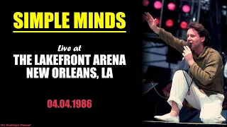 Simple Minds | Live in New Orleans (04.04.1986)
