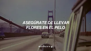 San Francisco (Be Sure to Wear Flowers in Your Hair) - Scott McKenzie // Sub. Español