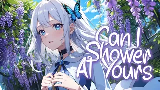 「Nightcore」 Can I Shower At Yours - Amy Shark ♡ (Lyrics)