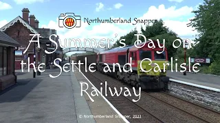 A Summer's Day on the Settle and Carlisle Railway