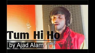 Tum hi ho song ||Arijit Singh||cover by Azad Alam ....@ajadalamsinger