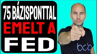 75 BÁZISPONTTAL EMELT A FED [Hogyan hat ez a piacra]