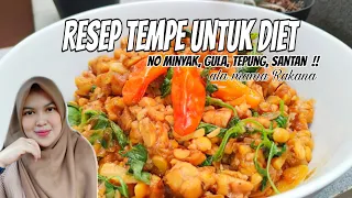 TEMPE KECAP UNTUK DIET TANPA MINYAK GULA SANTAN TEPUNG || ala mama Rakana