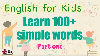 100+ words every kid should know (part 1 of 4) | Vocabulary | English for Kids (UK)