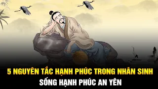 5 nguyên tắc đơn giản trong Nhân sinh để có cuộc sống hạnh phúc một đời an yên