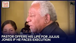 Pastor Marvin Morgan Offers His Life In Exchange For Julius Jones' Life If He Faces Execution