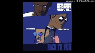 O.T. Genasis Ft. Chris Brown and Charlie Wilson - Back To You (Intro Edit) (Dirty)