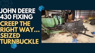 222 - Maintenance Time | Fixing Creep The Right Way On My John Deere 430 | Linkage Turnbuckle Stuck