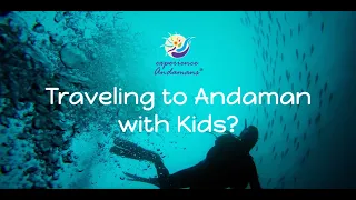 Kids To Andaman Islands, Planning to Visit Andaman With Kids?