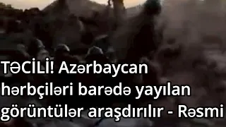 TƏCİLİ! Azərbaycan hərbçiləri barədə araşdırılır - Rəsmi