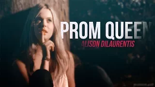 Alison DiLaurentis | Prom Queen