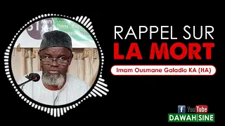 Rappel sur la mort || Imam Ousmane Galadio KA (HA)