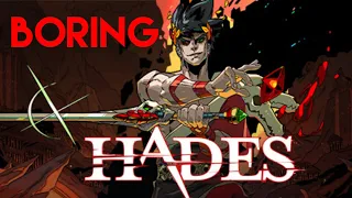 Why i HATE Hades - Boring Game