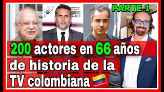 𝐄𝐬𝐩𝐞𝐜𝐢𝐚𝐥 𝐏𝐚𝐫𝐭𝐞 𝟏: 200 Actores de Telenovela que han dejado huella en 66 años de la TV Colombiana