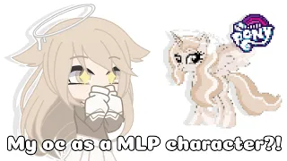 {🪄🔮} My oc as a MLP character?! // Gacha Trend // ft. Irl me