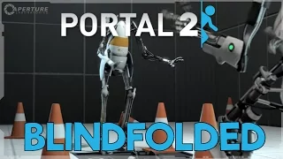 Blindfolded Tests! | Portal 2 Coop