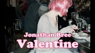 Jonathan Bree - Valentine // Traducción al español