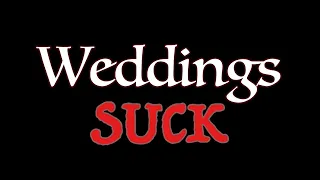 Weddings Suck (Horror Comedy) Short Film