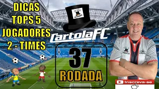 #dicas  Rodada 37 #cartolafc  TOPS 5 E 2 TIMES DO CANAL