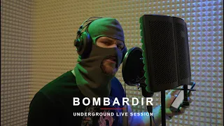 Bombardir | UNDERGROUND LIVE SESSION