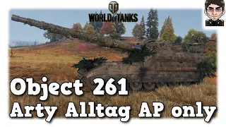 World of Tanks - Object 261 - Arty Alltag mit AP only