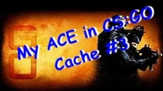 My ACE in CS:GO | Cache #3