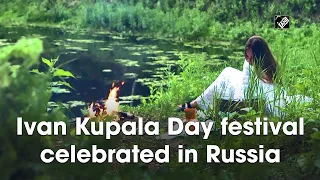 Ivan Kupala Day festival celebrated in Russia