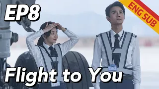 [Urban Romantic] Flight to You EP8 | Starring: Wang Kai, Tan Songyun | ENG SUB