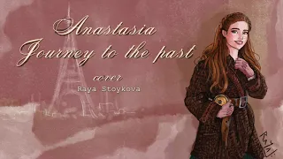 Anastasia - Journey to the Past // Cover by Raya Stoykova