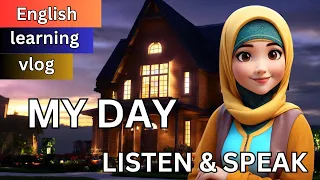 My Day | Improve your English | English Listening vlog | Daily Life||Ramazan routine#vlog