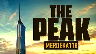 MERDEKA 118 - THE PEAK!