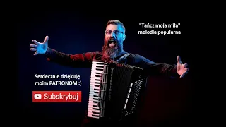 TAŃCZ MOJA MIŁA | AKORDEON | BOSSMusicLomza