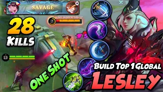 28 Kills + SAVAGE!! Lesley Deadly Build with Brutal Damage! | Top 1 Global Lesley