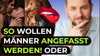 Erogene Zonen Mann – 6 Wege einen Mann zu berühren, die ihn verrückt nach dir machen!