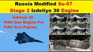 Russia’s Modified Su-57 Fighter Variant With Stage 2 Izdeliye 30 Engine