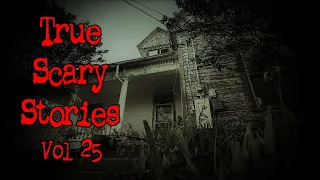 10 TRUE SCARY STORIES [Compilation Vol.25]