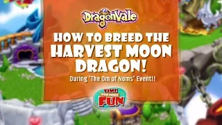 Dragonvale | How to Breed the Harvest Moon Dragon