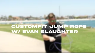 BEST JUMP ROPE YOU CAN BUY WITH EVAN SLAUGHTER | Fit2Serve | CustomFit Jump Rope | Rx Smart Gear
