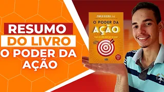 ✅ RESUMO COMPLETO DO LIVRO "O PODER DA AÇÃO - PAULO VIEIRA"