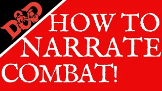 How to Narrate Combat! (Ep. 101)