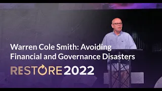 Warren Cole Smith: Avoiding Financial and Governance Disasters