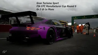Gran Turismo Sport Live Manufacturer Cup Round 6 - Gr. 3 @ Le Mans